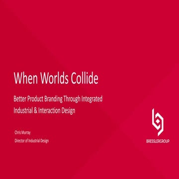 When Worlds Collide: Better Product Branding