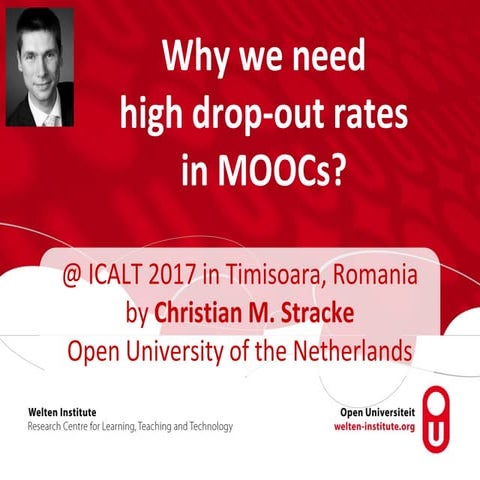 2017-07-03 ICALT Why we need high drop-out rates in MOOCs Stracke