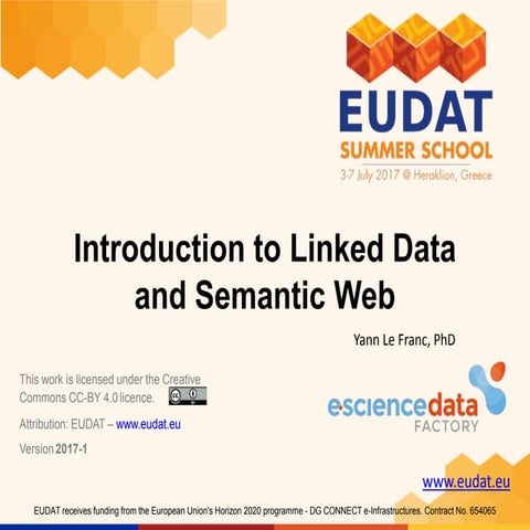 Linked Data and Semantic Web - EUDAT Summer School (Yann Le Franc, e-Science ...