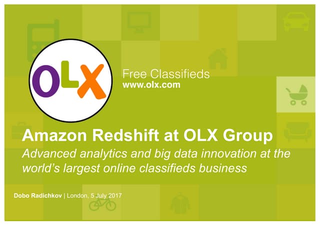 OLX Group presentation for AWS Redshift meetup in London, 5 July 2017