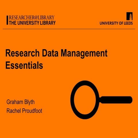 Research Data Mangagement Essentials, 5th July 2017