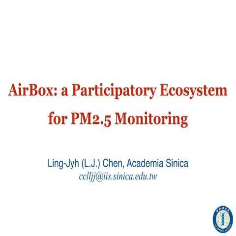 [2017/07/11 AI-SOCD] AirBox: a Participatory Ecosystem for PM2.5 Monitoring