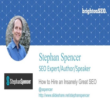 How to Hire an Insanely Great SEO (BrightonSEO talk)