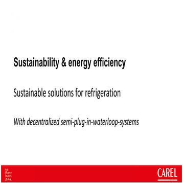 Sustainability & energy efficiency - Sustainable solutions for refrigeration