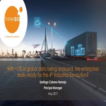 TDWI 17 Munich - Are enterprises ready for the 4th industrial revolution? - S...