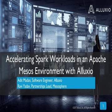 Accelerating Spark Workloads in an Apache Mesos Environment with Alluxio