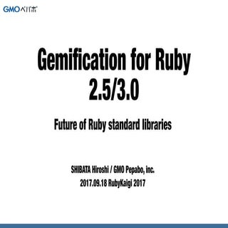 Gemification for Ruby 2.5/3.0