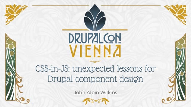 CSS-in-JS: unexpected lessons for Drupal component design
