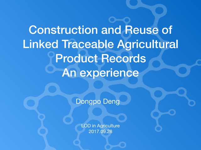 Construction and reuse of linked traceable agricultural product records - An ...