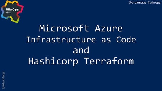 Alex Magnay - Azure Infrastructure as Code with Hashicorp Terraform