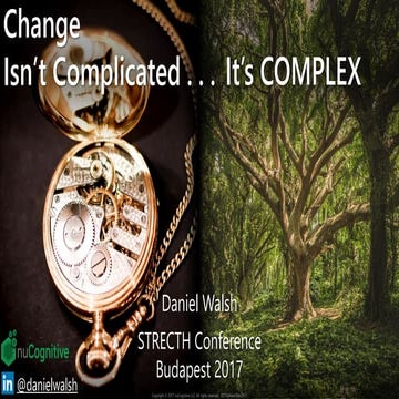 Change Isn't Complicated - It's Complex by Daniel Walsh nuCognitive