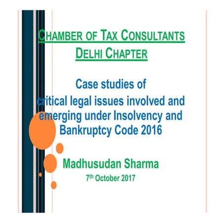 Insolvency & Bankruptcy Code - Case studies and Legal issues