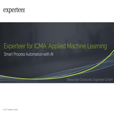 Experteer for ICMA: Applied Machine Learning. Smart Process Automation with AI