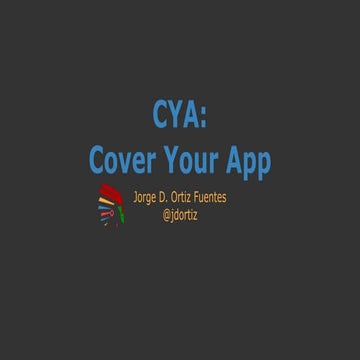 CYA: Cover Your App
