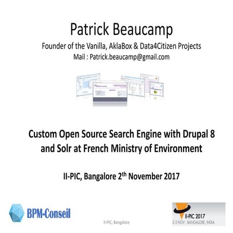II-PIC 2017: Custom Open Source Search Engine with Drupal 8 and Solr at Frenc...