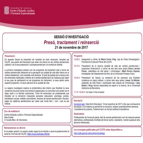 Sessió d'investigació "Presó, tractament i reinserció". Reinsercioó de les pe...