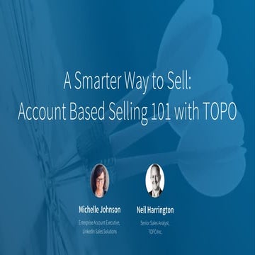 A Smarter Way to Sell: Account Based Selling 101 with TOPO