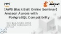 AWS Black Belt Online Seminar 2017 Amazon Aurora with PostgreSQL Compatibility