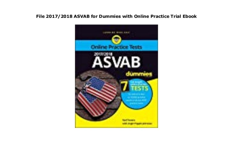 File 2017/2018 ASVAB for Dummies with Online Practice Trial Ebook