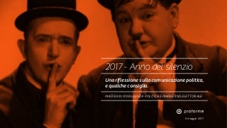 2017 - Anno del silenzio.