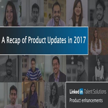 A Lookback at 2017 Product Enhancements – LinkedIn Talent Solutions