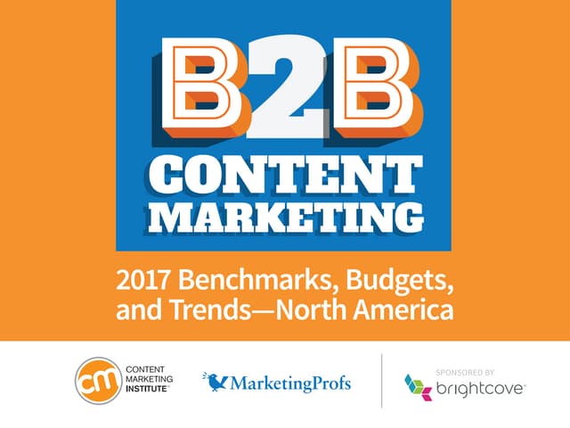 2017 B2B Content Marketing Benchmarks, Budgets, and Trends