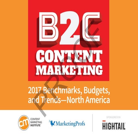 B2C Content Marketing 2017 - Benchmarks, Budgets & Trends - North America