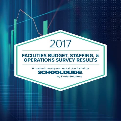 2017 Facilities Budget and Staffing Survey Results