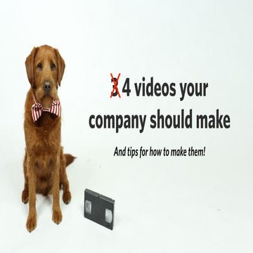 2017 Business of Software - 4 Videos You Should Make