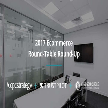 2017 Ecommerce Round-Table Round-Up