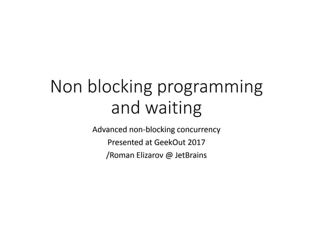 Non blocking programming and waiting
