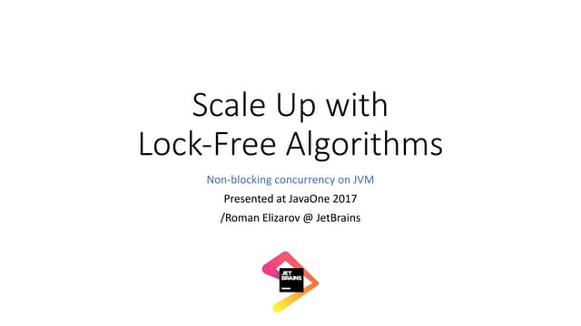 Scale Up with Lock-Free Algorithms @ JavaOne