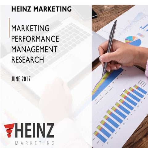 2017 Marketing Performance Management Report by Brian Hansford with Heinz Mar...