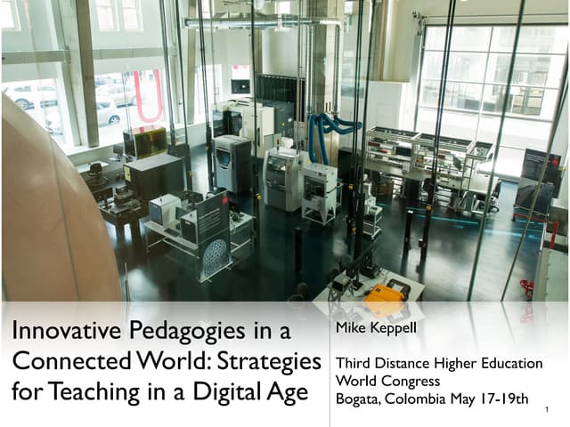 Keynote Bogata, Colombia: Innovative Pedagogies in a Connected world: Strateg...