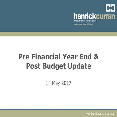 2017 Pre financial year end and post Budget presentation