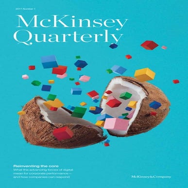 2017 q1 McKinsey quarterly - reinventing the core