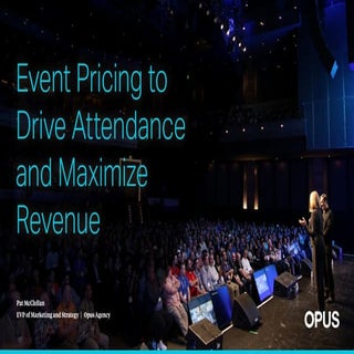 Opus Agency: Event Pricing to Drive...