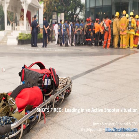 Leading in an Active Shooter Situation by Bryan Strawser of Bryghtpath ...