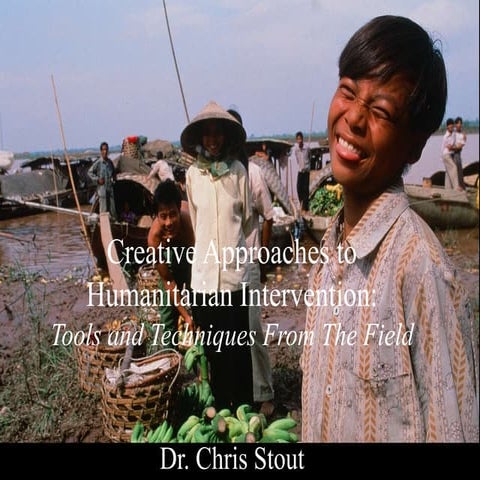 Creative Approaches to Humanitarian Intervention: Tools and Techniques From ...