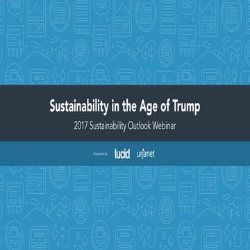 Sustainability in the Age of Trump: 2017 Sustainability Outlook Webinar