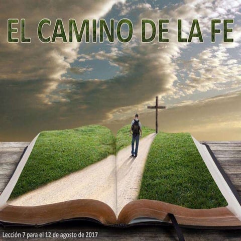 Lección 7 | El camino de la fe | Escuela Sabática Power Point | PPTX