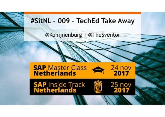 SAP TechEd recap (Ronald Konijnenburg / Sven van Leuken)