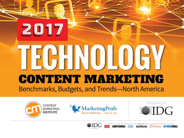 Technology Content Marketing 2017 - Benchmarks, Budgets & Trends - North America