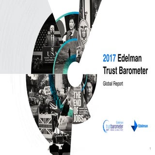 2017 Edelman TRUST BAROMETER™- Glob...