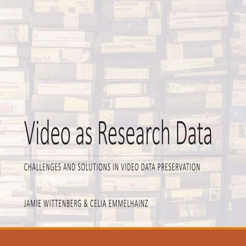 Video as Research Data: challenges and solutions in video data preservation