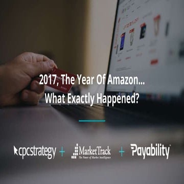 2017, The Year of Amazon...What Exactly Happened?