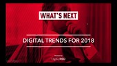 What's Next: Key Digital Trends for 2018 [Recording]