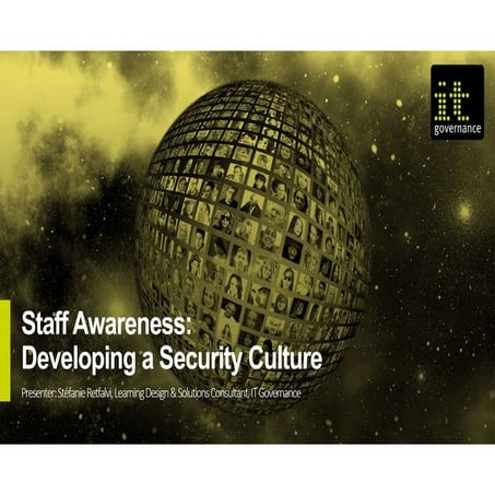 Staff awareness: developing a security culture
