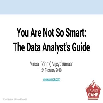 You are Not So Smart: The Data Analyst's Guide
