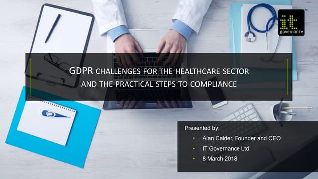 GDPR challenges for the healthcare sector and the practical steps to compliance